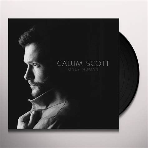 Calum Scott ONLY HUMAN Vinyl Record