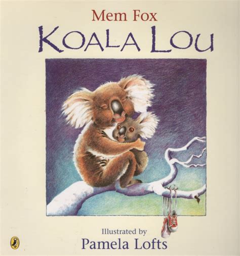 Koala Lou by Mem Fox ; illus Pamela Lofts: As New (2005) | Nanny's Web