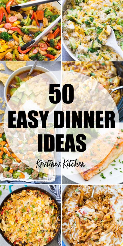 50 EASY Dinner Ideas - Kristine's Kitchen