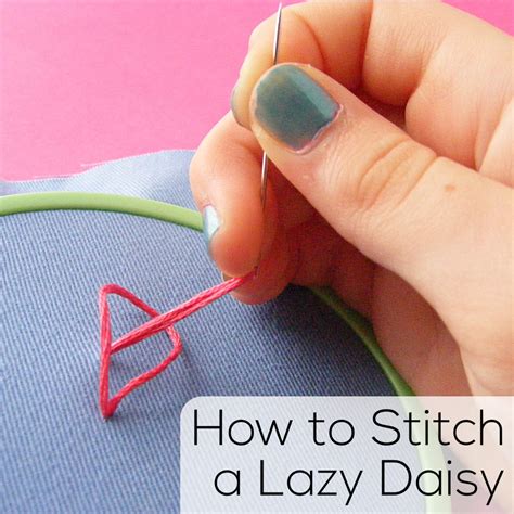 How to Stitch a Lazy Daisy - video | Shiny Happy World