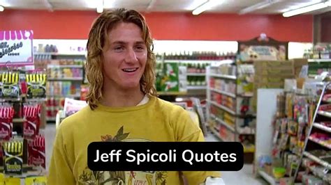 35 Top Inspirational Jeff Spicoli Quotes to Make Your Day - eAstroHelp