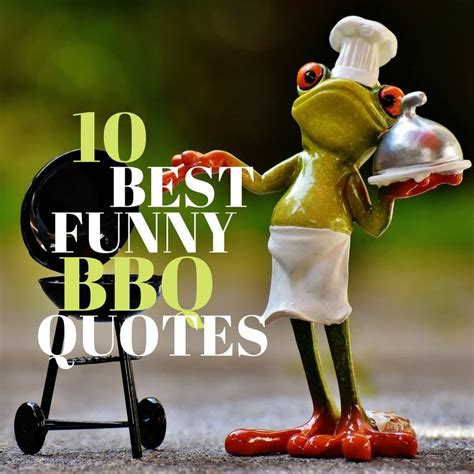 The 10 Best Funny Bbq Quotes - BBQ, Grill
