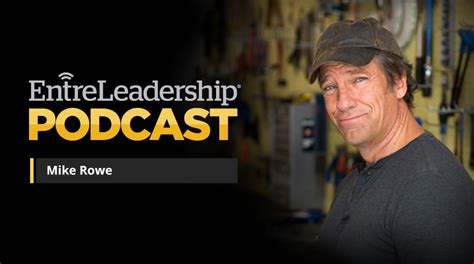 Mike’s EntreLeadership Podcast – Mike Rowe