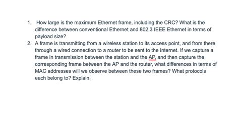 Solved 1. How large is the maximum Ethernet frame, including | Chegg.com