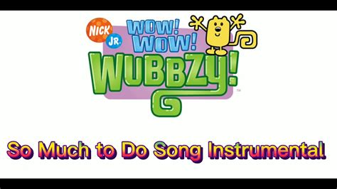 Wow! Wow! Wubbzy! Instrumentals - So Much to Do Song Instrumental (Credit me before you use this ...