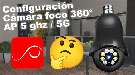 390eyes configuiración cámara wifi foco/bombillo a red de 5 Ghz TUTORIAL 2023 - YouTube