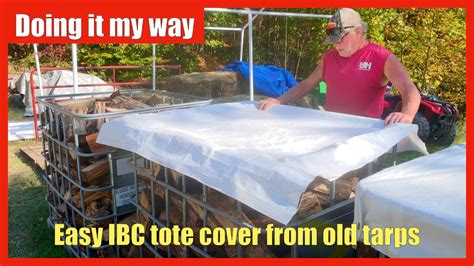 IBC Firewood Tote Cover - Doing It My Way - YouTube