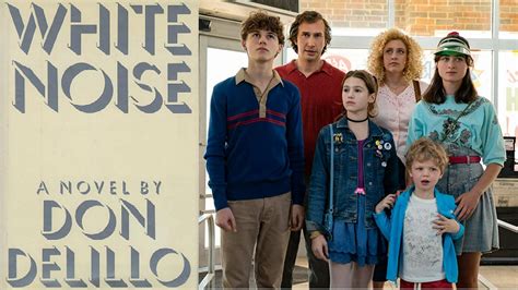 Which book is Netflix's White Noise based on? Don DeLillo's acclaimed novel explored