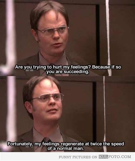 Dwight's feelings regenerate - The Office quotes by Dwight Schrute: Are ...