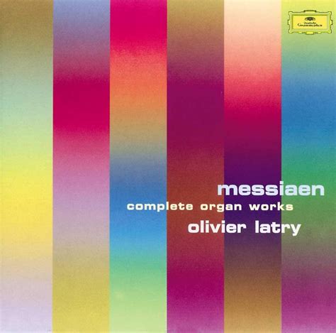 Messiaen: Complete Organ Works: Olivier Latry, Olivier Messiaen: Amazon.it: CD e Vinili}
