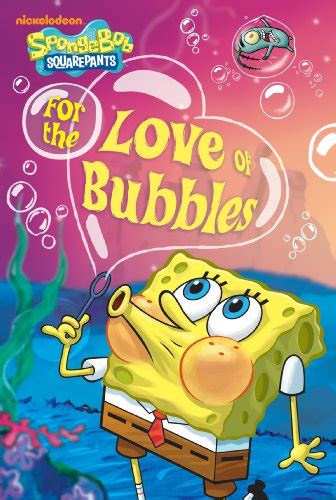 For the Love of Bubbles (SpongeBob SquarePants) (Chapter Book) eBook : Nickelodeon: Amazon.co.uk ...