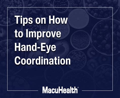 Tips on How to Improve Hand-Eye Coordination | Macuhealth