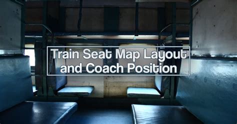 Train Seat Map Layout and Coach Position Numbering in Indian Railways ...