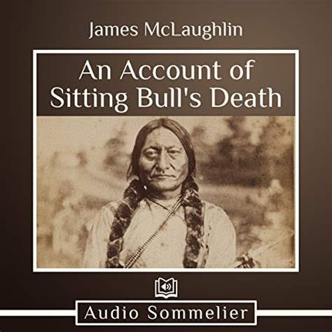 An Account of Sitting Bull's Death by James McLaughlin - Audiobook - Audible.com.au