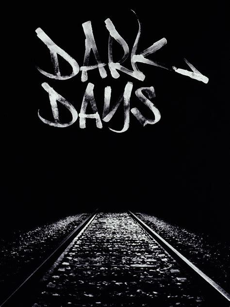 Dark Days Pictures - Rotten Tomatoes