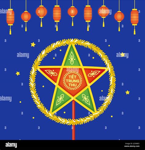 Traditional Vietnamese star lantern (Đèn Ông Sao). Tết Trung Thu means ...