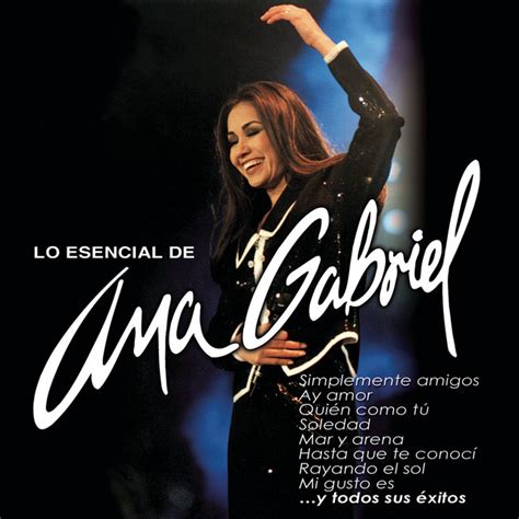 Ana Gabriel: mejores canciones · discografía · letras