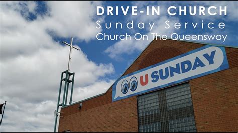 Church On The Queensway Drive-In Sunday Service May 30, 2020 - YouTube