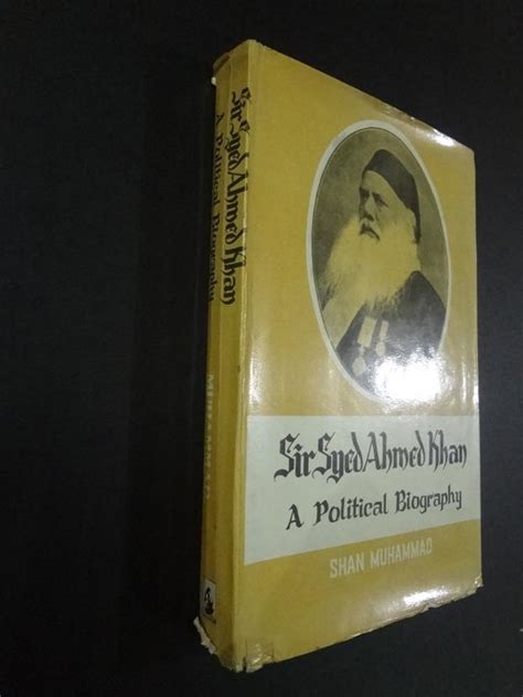 Sir Syed Ahmad Khan . A Political Biography by Shan Muhammad: used/Good Hardcover (1969 ...