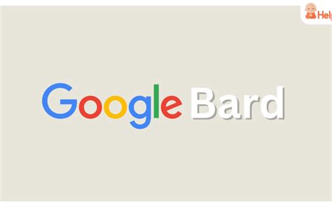 Google Bard – Everything You Need To Know! - Helplama.com