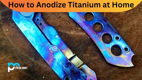 How to Anodize Titanium at Home - An Overview