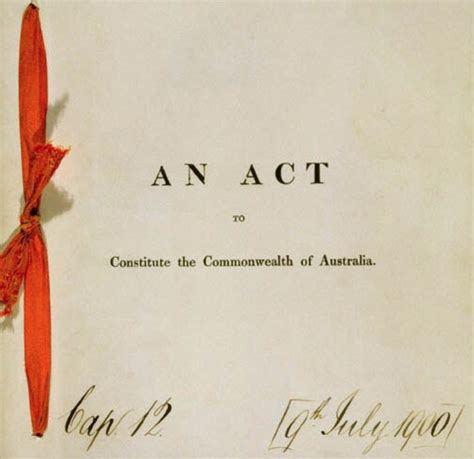 ORIGINAL COPY OF AN ACT TO CONSTITUTE THE COMMONWEALTH OF AUSTRALIA. - Constitution Watch