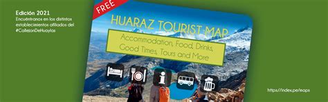 Huaraz Tourist Map | Accommodation, Food, Drinks, Good Times, Tours and More