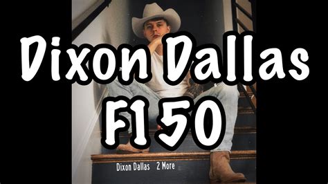 Dixon Dallas - F150 Lyrics - YouTube