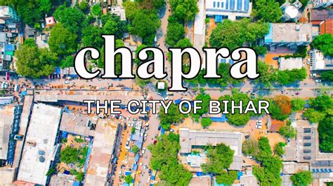 Chapra The City of Bihar #chapra #saran #trending #viral - YouTube