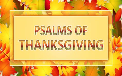 25 Psalms of Thanksgiving | Thanksgiving Bible Verses From Psalms