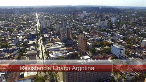 Resistencia Chaco Argentina - YouTube