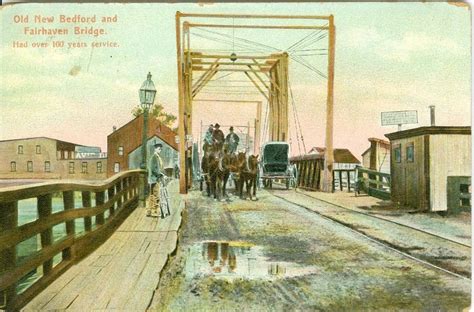 New Bedford, MA. Crossing the Old New Bedford and Fairhaven Bridge 1908 | New bedford, Local ...