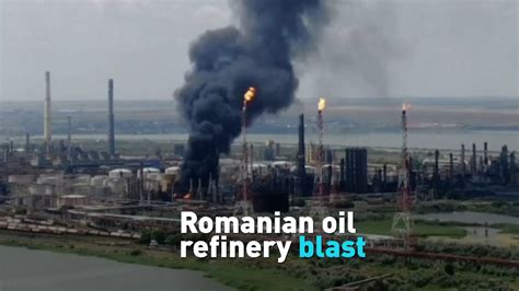 Explosion and fire at Romania's largest oil refinery, 1 dead - CGTN