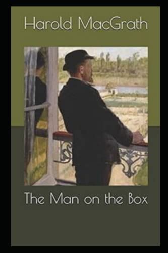 Man on the Box: Annotated by Harold MacGrath | Goodreads