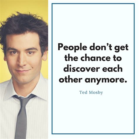 Ted Mosby Quote 7 | QuoteReel