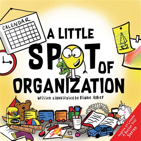 A Little SPOT of Organization by Diane Alber | Goodreads