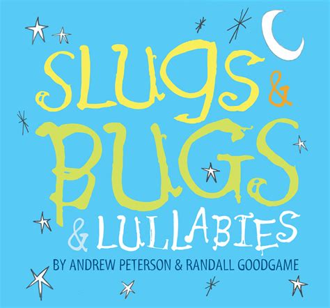 Slugs & Bugs & Lullabies – The Rabbit Room Store