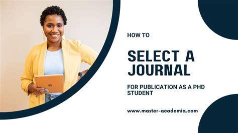 How to select a journal for publication as a PhD student - Master Academia