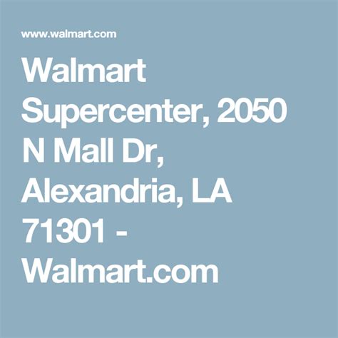 Walmart Supercenter, 2050 N Mall Dr, Alexandria, LA 71301 - Walmart.com | Walmart coupon ...