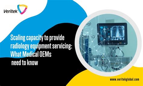 Radiology Equipment Servicing: A guide for OEMs | Veritek