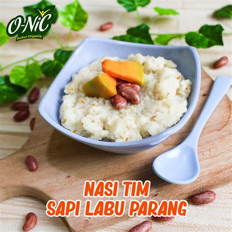 Nasi tim sapi labu parang : Onic – Bubur Organic | PT. Rofindiya Ekamulia Sukses