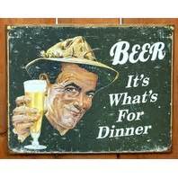 Beer Its Whats For Dinner Tin Sign Bar Beer Alcohol College Dorm Humor ...