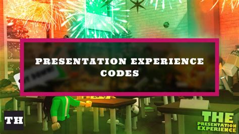 The Presentation Experience Codes [Homework] - Try Hard Guides