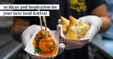 10 Fantastic Themes, Ideas & Inspiration For Your Next Food Festival ...