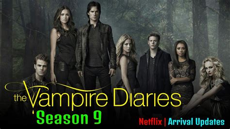 The Vampire Diaries Season 9 Arrival Updates - Release on Netflix - YouTube