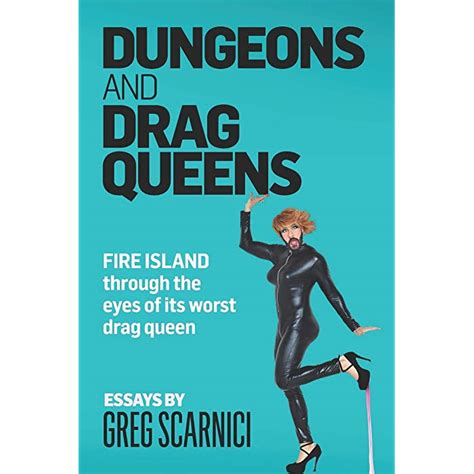 Buy Dungeons and Drag Queens: Fire Island through the eyes of its worst ...