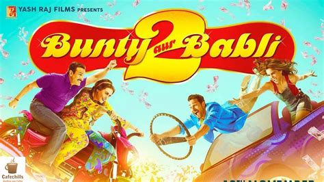 Bunty aur Babli 2 (2021) | Trailer, Cast, Release Platform and Story ...