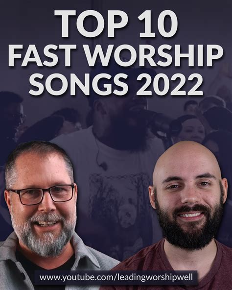 Top 10 FAST Worship Songs For 2022 (Video) — Leading Worship Well ...