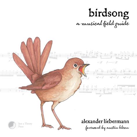 Birdsong: A Musical Field Guide - Alexander Liebermann - Composer