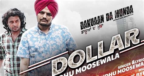 Dollar song by Sidhu Moose Wala from Dakuaan Da Munda | Official Video and Lyrics